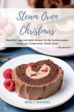 Steam Oven Christmas af Emily Rhodes