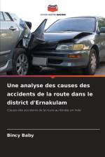 Une analyse des causes des accidents de la route dans le district d'Ernakulam af Bincy Baby