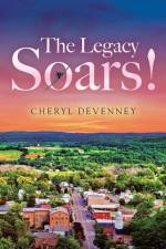 The Legacy Soars! af Cheryl Devenney