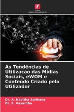 As Tendências de Utilização das Mídias Sociais, eWOM e Conteúdo Criado pelo Utilizador af A. Navitha Sulthana