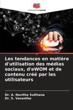 Les tendances en matière d'utilisation des médias sociaux, d'eWOM et de contenu créé par les utilisateurs af A. Navitha Sulthana