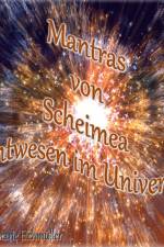 Mantras von Scheimea Lichtwesen im Universum af Rosemarie Eichmüller