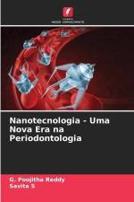 Nanotecnologia - Uma Nova Era na Periodontologia af G. Poojitha Reddy