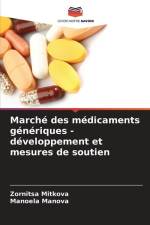 Marché des médicaments génériques - développement et mesures de soutien af Zornitsa Mitkova