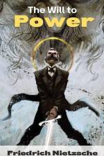 WILL TO POWER af Friedrich Wilhelm Nietzsche