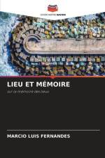 LIEU ET MÉMOIRE af Marcio Luis Fernandes