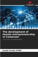 The development of female entrepreneurship in Cameroon af Joseph Claude Ateba