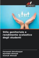 Stile genitoriale e rendimento scolastico degli studenti af Farzaneh Shiralinejad