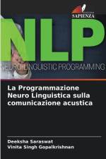 La Programmazione Neuro Linguistica sulla comunicazione acustica af Deeksha Saraswat
