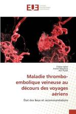 Maladie thrombo-embolique veineuse au décours des voyages aériens af Chaker Jaber