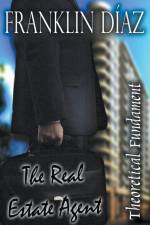 The Real Estate Agent - Theoretical Fundament af Franklin Díaz