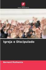 Igreja e Discipulado af Bernard Muthamia