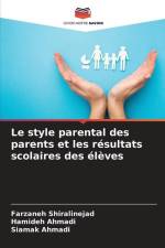 Le style parental des parents et les résultats scolaires des élèves af Farzaneh Shiralinejad