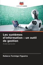 Les systèmes d'information : un outil de gestion af Rebeca Formiga Figueira