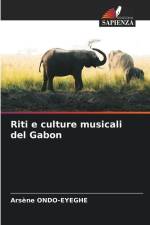 Riti e culture musicali del Gabon af Arsène Ondo-Eyeghe