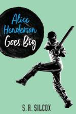 Alice Henderson Goes Big af S R Silcox