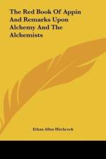 The Red Book Of Appin And Remarks Upon Alchemy And The Alchemists af Ethan Allen Hitchcock