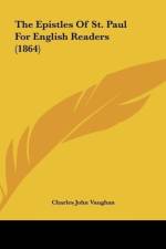 The Epistles Of St. Paul For English Readers (1864) af Charles John Vaughan