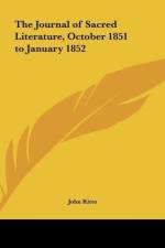 The Journal of Sacred Literature, October 1851 to January 1852 af John Kitto