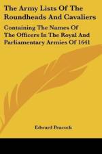 The Army Lists Of The Roundheads And Cavaliers af Edward Peacock