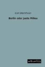 Berlin oder Juste Milieu af Carl Sternheim