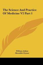 The Science And Practice Of Medicine V2 Part 1 af William Aitken