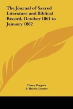 The Journal of Sacred Literature and Biblical Record, October 1861 to January 1862 af Henry Burgess