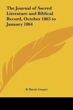 The Journal of Sacred Literature and Biblical Record, October 1863 to January 1864 af B. Harris Cowper