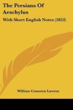 The Persians Of Aeschylus af William Cranston Lawton
