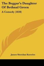 The Beggar's Daughter Of Bethnal Green af James Sheridan Knowles