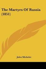 The Martyrs Of Russia (1851) af Jules Michelet