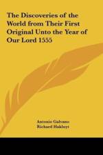 The Discoveries of the World from Their First Original Unto the Year of Our Lord 1555 af Antonio Galvano