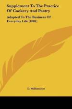 Supplement To The Practice Of Cookery And Pastry af D. Williamson
