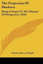 The Projection Of Shadows af Charles Harvey Weigall