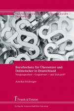 Berufsschutz für Übersetzer und Dolmetscher in Deutschland af Annika Schlesiger