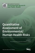 Quantitative Assessment of Environmental/Human Health Risks