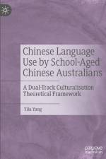 Chinese Language Use by School-Aged Chinese Australians