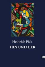 HIN UND HER af Heinrich Fick