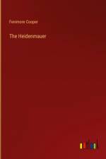 The Heidenmauer af Fenimore Cooper