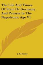 The Life And Times Of Stein Or Germany And Prussia In The Napoleonic Age V1 af J. R. Seeley