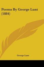 Poems By George Lunt (1884) af George Lunt