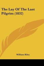 The Lay Of The Last Pilgrim (1832) af William Riley