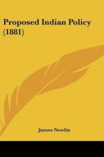 Proposed Indian Policy (1881) af James Newlin