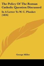 The Policy Of The Roman Catholic Question Discussed af George Miller