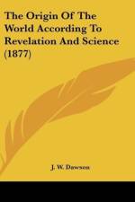 The Origin Of The World According To Revelation And Science (1877) af J. W. Dawson