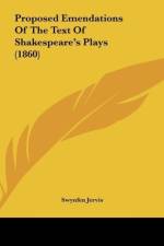 Proposed Emendations Of The Text Of Shakespeare's Plays (1860) af Swynfen Jervis