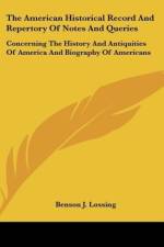 The American Historical Record And Repertory Of Notes And Queries