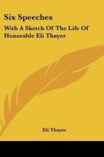 Six Speeches af Eli Thayer