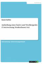 Aufstellung eines Stativs und Nivelliergeräts (Unterweisung Straßenbauer/-in) af Daniel Steffen