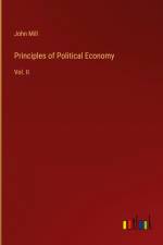 Principles of Political Economy af John Mill